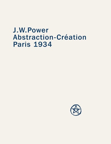 J. W. Power: Abstraction-Creation Paris 1934
