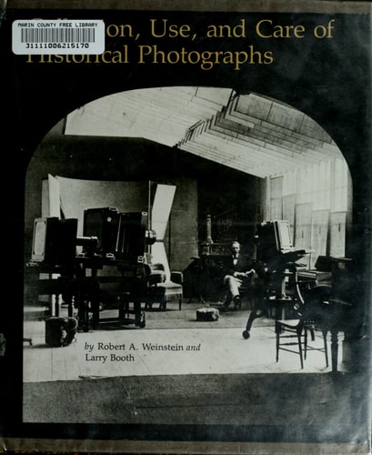 Collection, Use, and Care of Historical Photographs