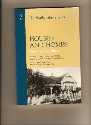 Houses and Homes: Exploring Their History (The Nearby History)