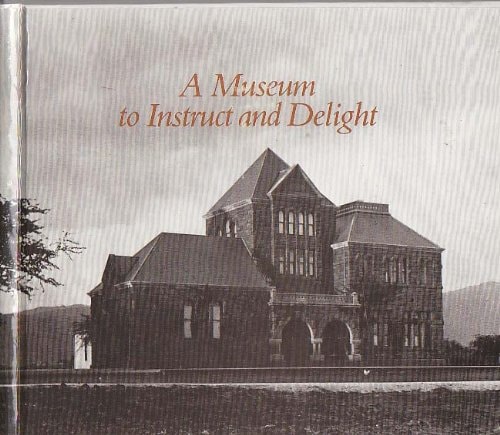 A Museum to Instruct and Delight William T. Brigham and the Founding of Bernice Pauahi Bishop Museum ; Published in Commemoration of the 90. Anniversary of Bernice Pauahi Bishop Museum