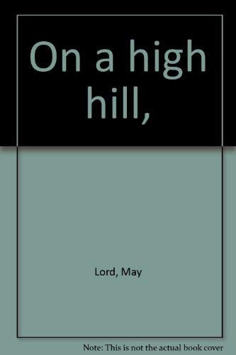 On a High Hill
