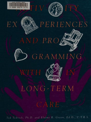 Activity Experiences and Programming Within Long-term Care