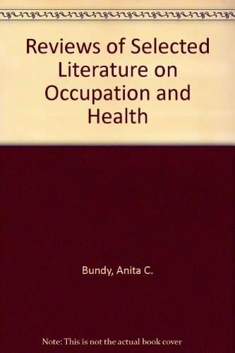 Reviews of Selected Literature on Occupation and Health