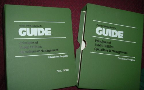 Public Utilities Reports guide: Principles of public utilities operations & management : educational program