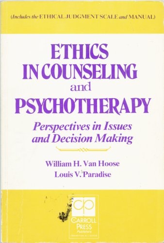 Ethics in Counseling and Psychotherapy: Perspectives in Issues and Decision Making