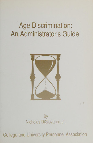 Age Discrimination An Administrator's Guide