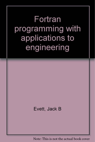 Fortran Programming with Applications to Engineering