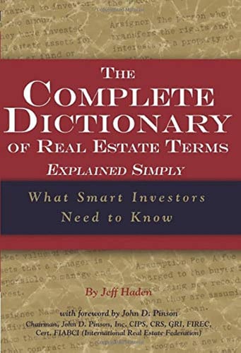 The Complete Dictionary of Real Estate Terms Explained Simply What Smart Investors Need to Know