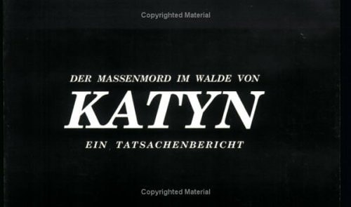 Der Massenmord Im Walde Von Katyn Ein Tatsachenbericht