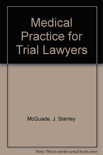 Medical Practice for Trial Lawyers