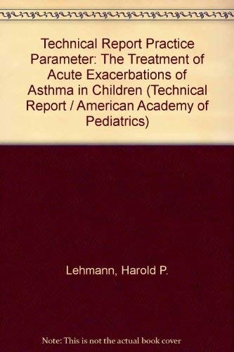 Technical Report The Treatment of Acute Exacerbations of Asthma in Children