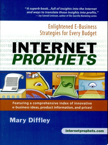 Internet Prophets Enlightened E-business Strategies for Every Budget