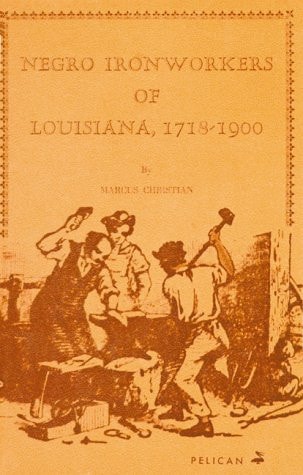 Negro Ironworkers in Louisiana