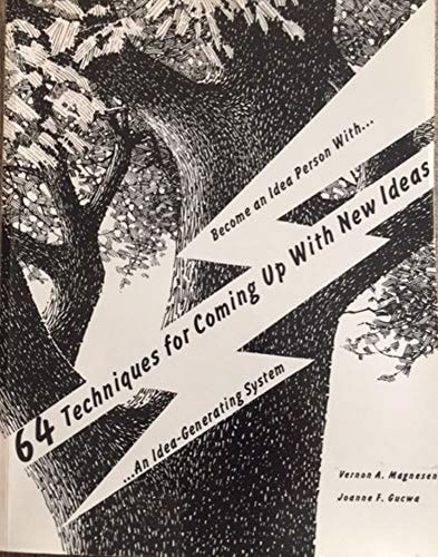 Sixty-Four Techniques for Coming Up with New Ideas