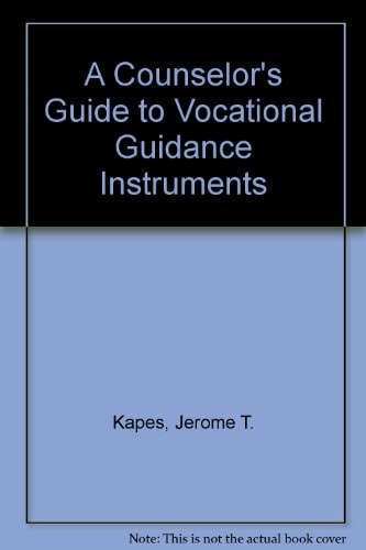 A Counselor's Guide to Vocational Guidance Instruments