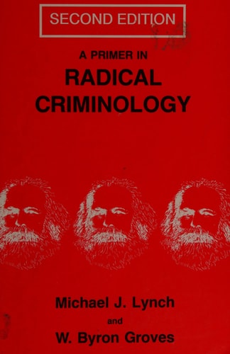 A Primer in Radical Criminology