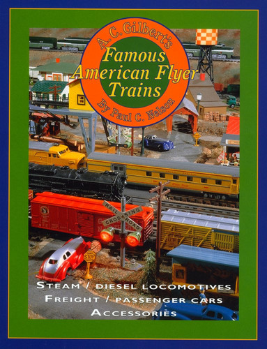 A.C. Gilbert's Famous American Flyer Trains Steam/Diesel Locomotives, Freight/Passenger Cars, Accessories
