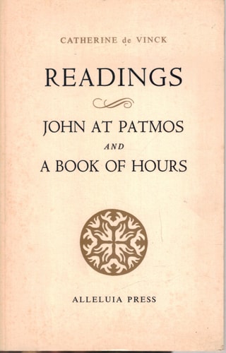 Readings John at Patmos ; and A Book of Hours