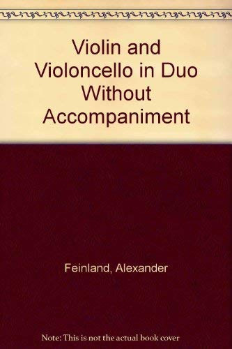 Violin and Violoncello in Duo Without Accompaniment
