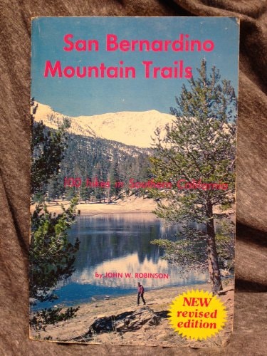 San Bernardino Mountain Trails 100 Wilderness Hikes in Southern California