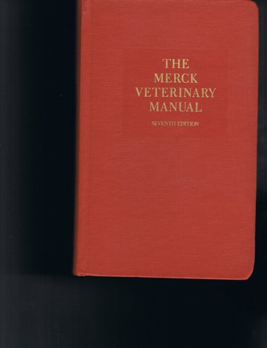 The Merck Veterinary Manual A Handbook of Diagnosis, Therapy, and Disease Prevention and Control for the Veterinarian