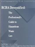 Rcra Demystified: The Professional's Guide to Hazardous Waste Law