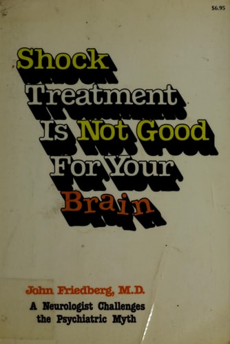 Shock treatment is not good for your brain