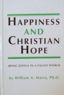 Happiness and Christian Hope Being Joyful in a Fallen World
