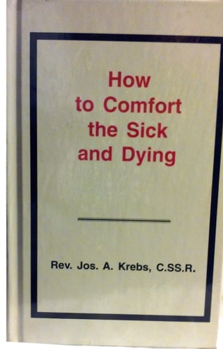 How to Comfort the Sick and Dying