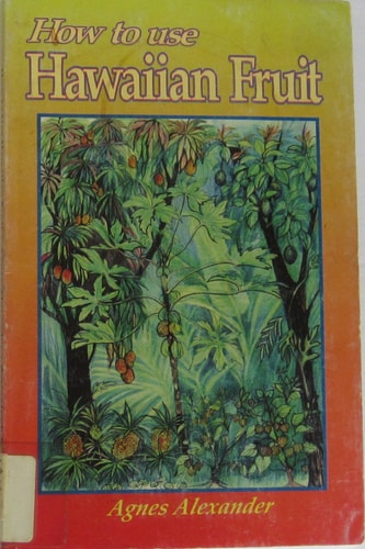 How To Use Hawaiian Fruit