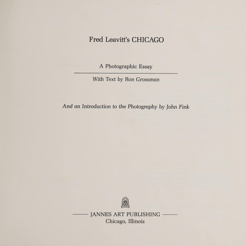 Fred Leavitt's Chicago A Photographic Essay