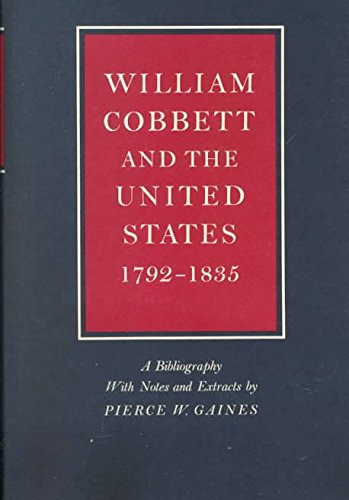William Cobbett and the United States, 1792-1835