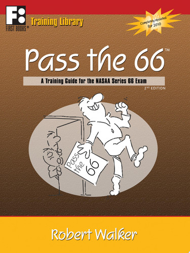 Pass The 66 A Training Guide for the NASAA Series 66 Exam