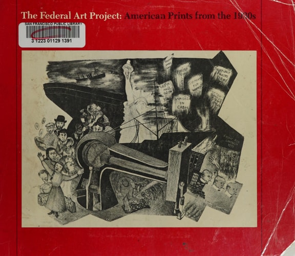 The Federal Art Project American Prints from the 1930s in the Collection of the University of Michigan Museum of Art