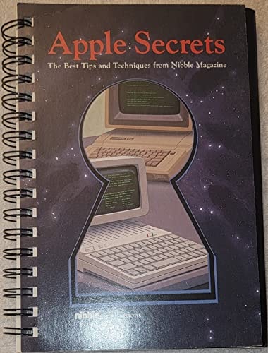 Apple Secrets The Best Tips and Techniques from Nibble Magazine