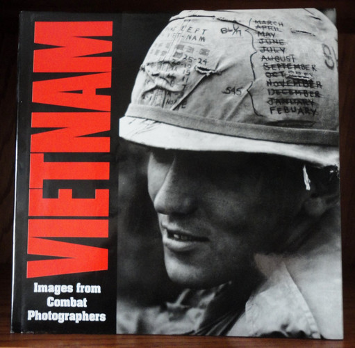 Vietnam: Images from Combat Photographers