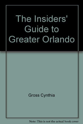 The Insiders' Guide to Greater Orlando