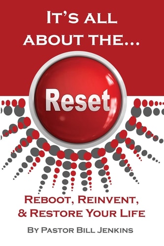It's All about The...Reset Reboot, Reinvent, & Restore Your Life