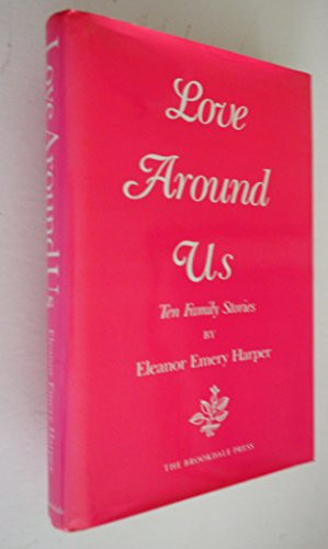 Love Around Us Ten Family Stories