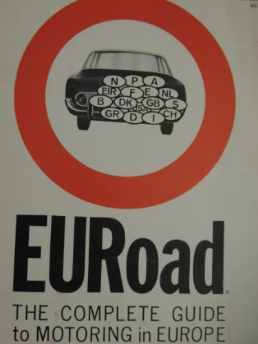 EURoad The Complete Guide to Motoring in Europe