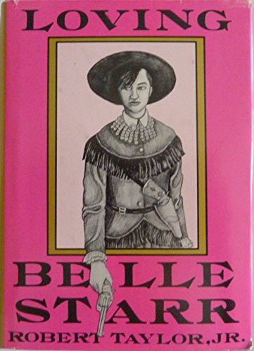 Loving Belle Starr (Bright Leaf Short Fiction, 2)