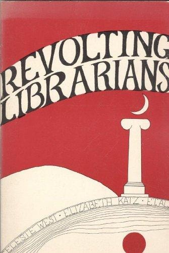 Revolting Librarians