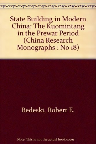 State-building in Modern China The Kuomintang in the Prewar Period