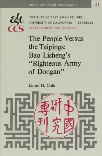 The People Versus the Taipings Bao Lisheng's "Righteous Army of Dongan"