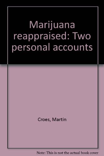 Marijuana Reappraised Two Personal Accounts