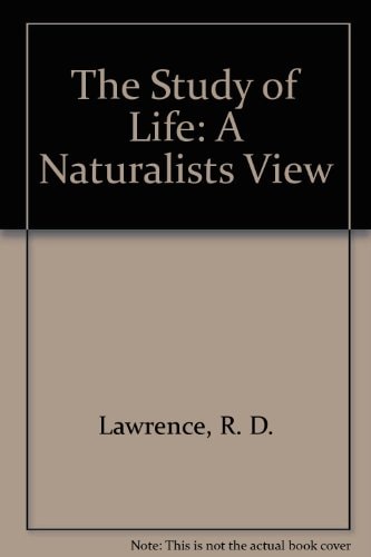 The Study of Life A Naturalist's View