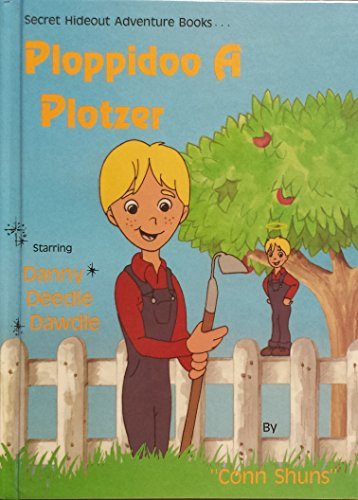 Ploppidoo a Plotzer Starring Danny Deedle Dawdle