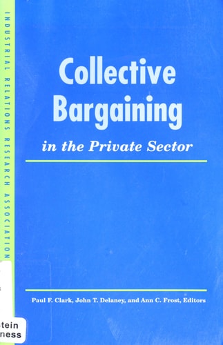 Collective Bargaining in the Private Sector
