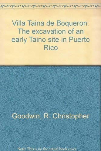 Villa Taina de Boqueron: The excavation of an early Taino site in Puerto Rico