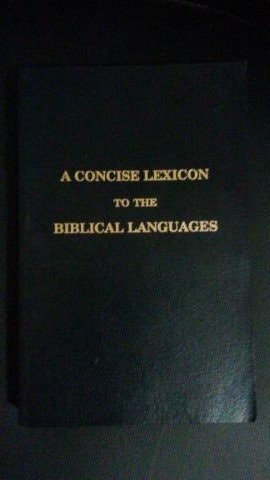 A Concise Lexicon to the Biblical Languages